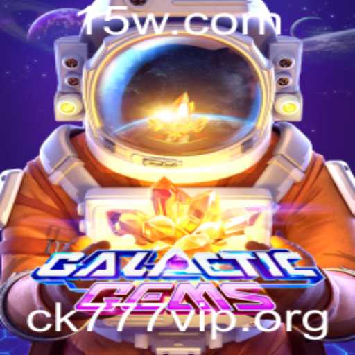 Explorando o Universo de GalacticGems com ck777 vip